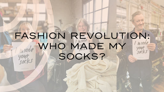 Fashion Revolution: Who made my socks?